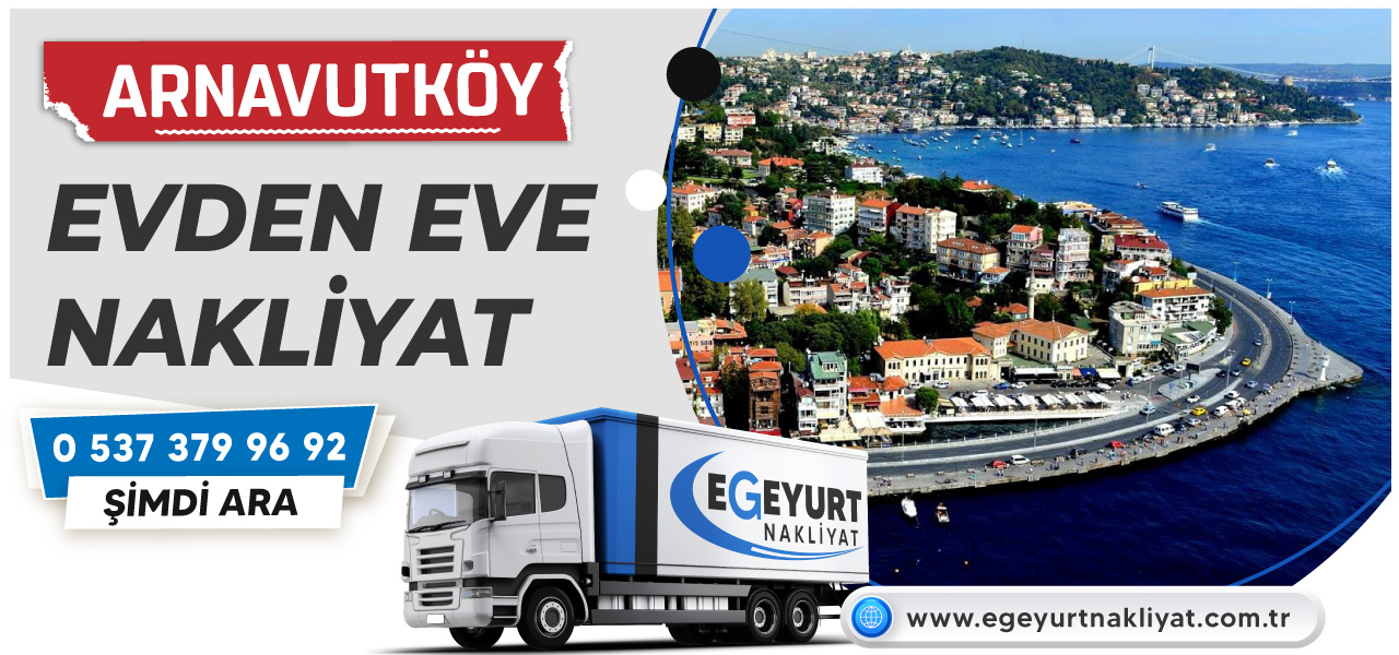 İstanbul Arnavutköy Evden Eve Nakliyat