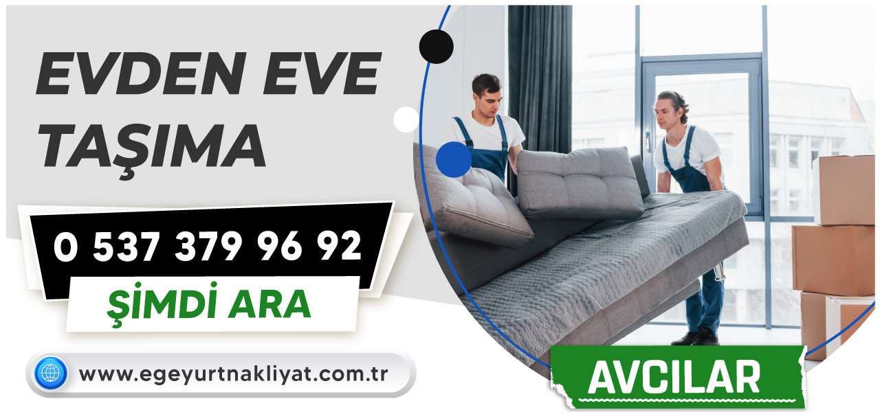 Avcılar Evden Eve Nakliyat