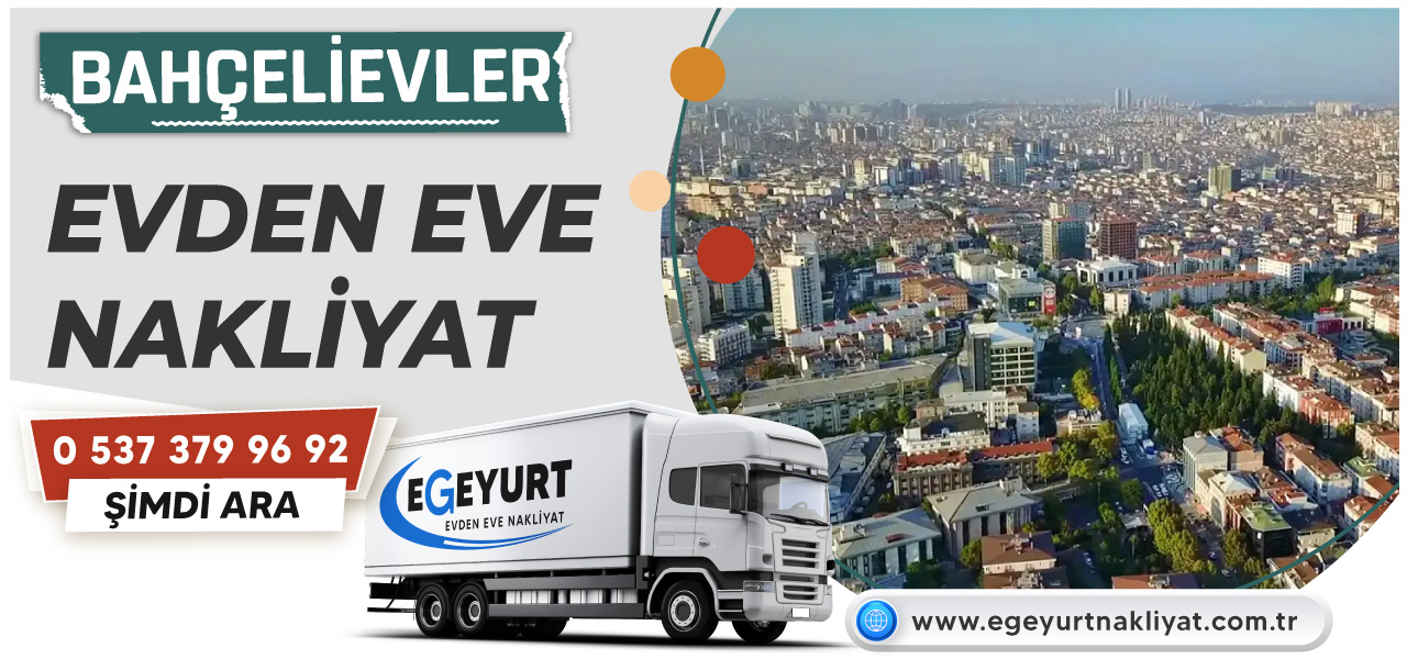 Bahçelievler Evden Eve Nakliyat