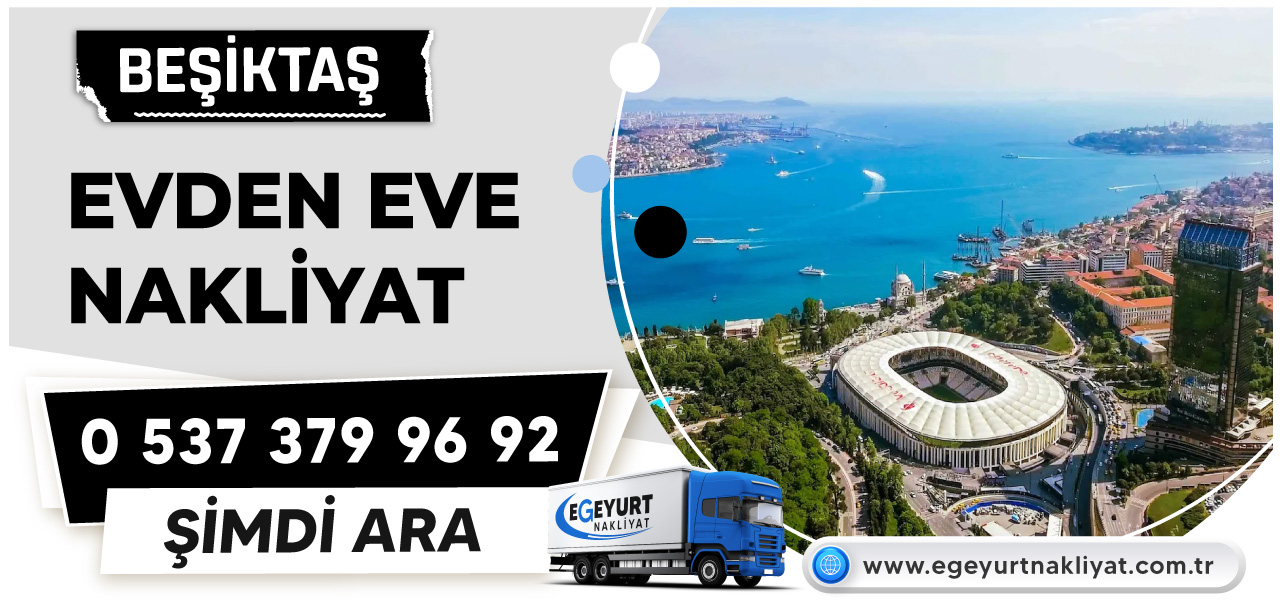 Beşiktaş Evden Eve Nakliyat