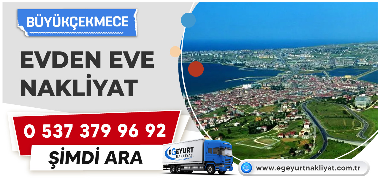 Büyükçekmece Evden Eve Nakliyat