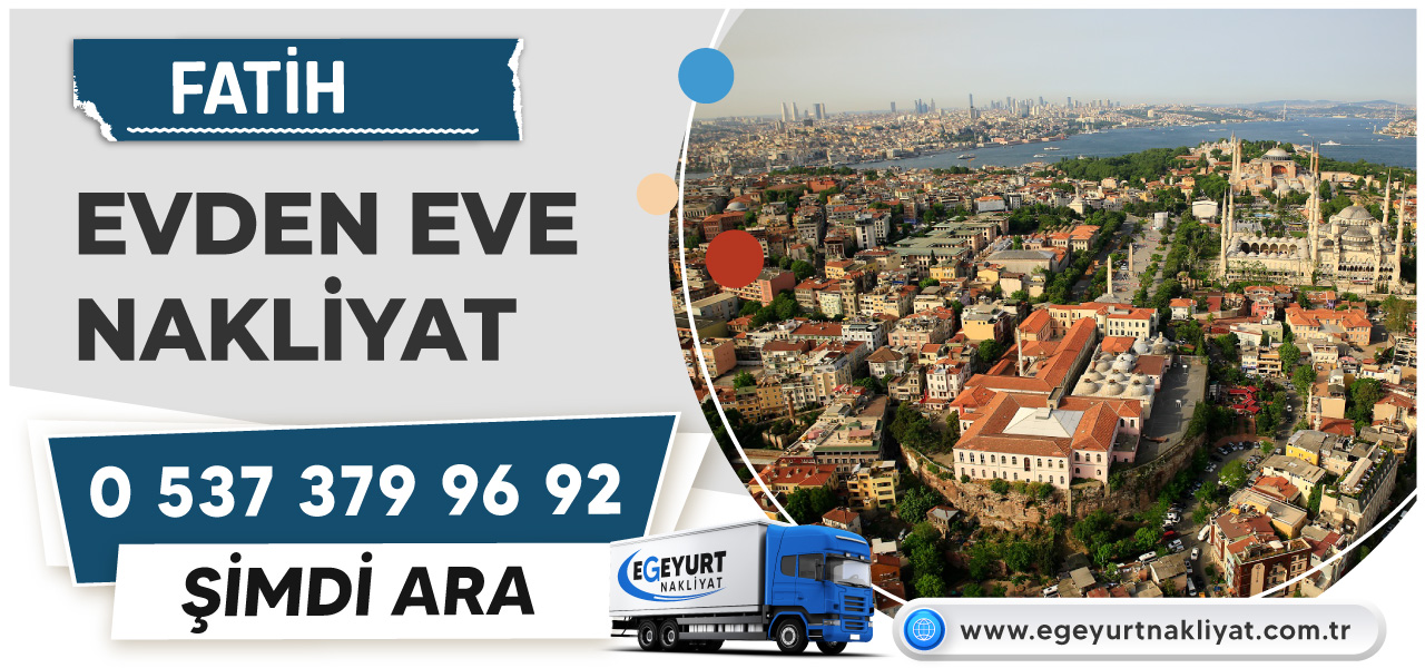 İstanbul Fatih Evden Eve Nakliyat