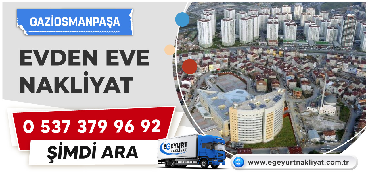 Gazisosmanpaşa Evden Eve Nakliyat