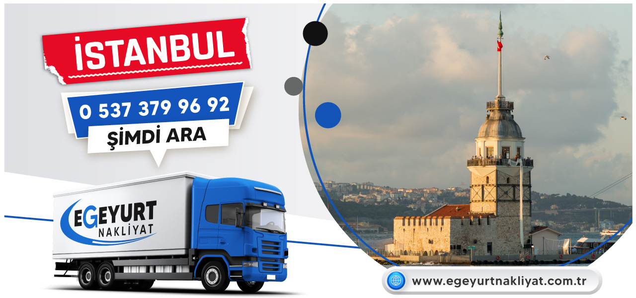 İstanbul Egeyurt Nakliyat Evden Eve